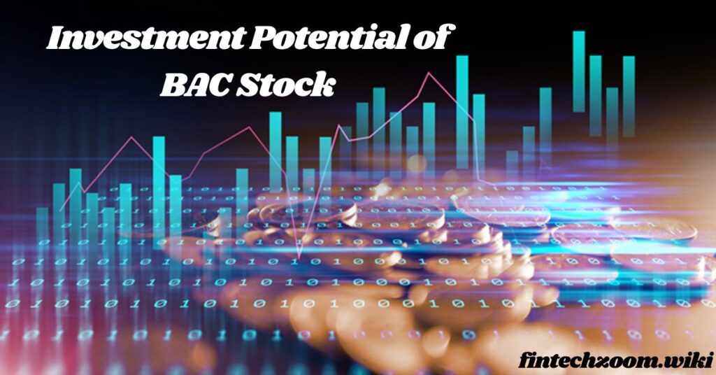 Investment Potential of BAC Stock